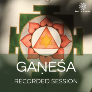 Ganesha Mantra and Yantra – recorded online session