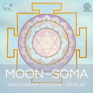 Navagraha Exploration Series: Moon (Soma) Recorded Session